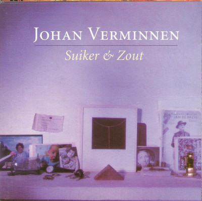 Johan Verminnen - Suiker & Zout Suiker & Zout