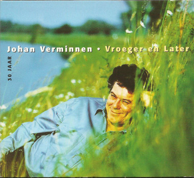 Johan Verminnen - Vroeger en Later Vroeger en Later